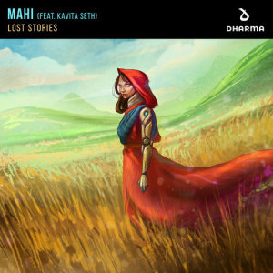 Lost Stories的專輯Mahi (feat. Kavita Seth)