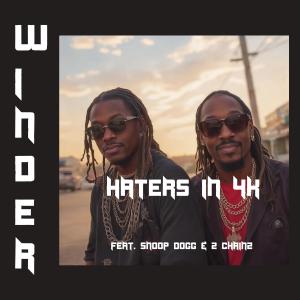 Winder的專輯Haters in 4K (feat. Snoop Dogg & 2 Chainz) (Explicit)