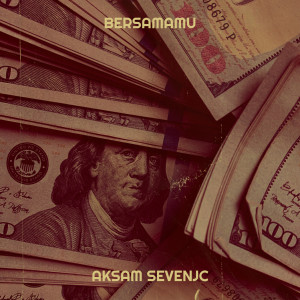 Dengarkan Bersamamu lagu dari Aksam Sevenjc dengan lirik