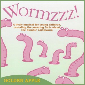 อัลบัม Wormzzz! A Lively Musical Revealing the Amazing Lives of the Humble Earthworm ศิลปิน The Golden Apple