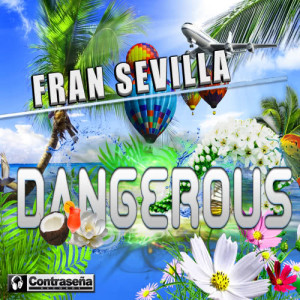 收聽Fran Sevilla的Dangerous歌詞歌曲