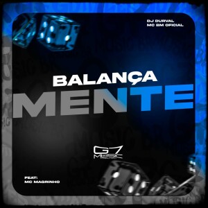 Listen to Balança Mente (Explicit) song with lyrics from Dj Durval