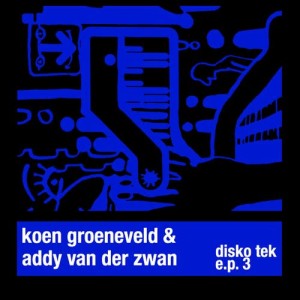 อัลบัม Disko Tek E.P. 3 ศิลปิน Koen Groeneveld
