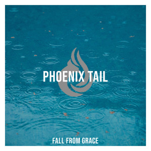 Phoenix Tail的專輯Fall from Grace