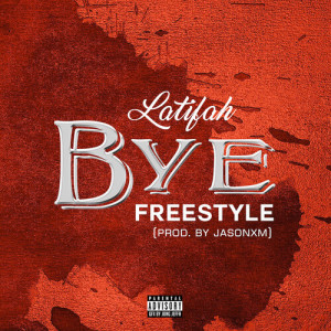 Album Bye (Explicit) from Latifah