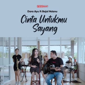 收聽Dara Ayu的Cinta Untukmu Sayang歌詞歌曲