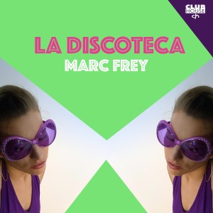 Marc Frey的專輯La Discoteca