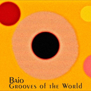 Baio的專輯Grooves of the World