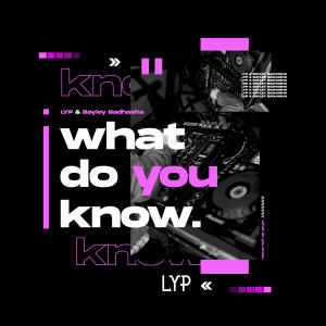 Album What Do You Know from LYP