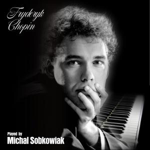 Album Chopin Played by Michal Sobkowiak from Michal Sobkowiak