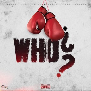 Listen to Who? (Explicit) song with lyrics from Byron Messia
