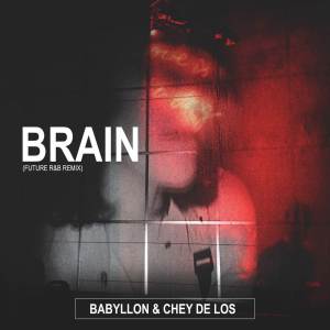 Chey de Los的專輯Brain (Future R&B Remix)