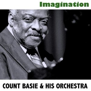 收聽Count Basie & his Orchestra的Imagination歌詞歌曲
