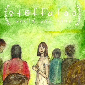 收聽Steffaloo的Would You Stay歌詞歌曲