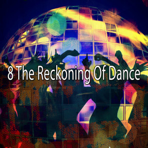 อัลบัม 8 The Reckoning of Dance ศิลปิน CDM Project