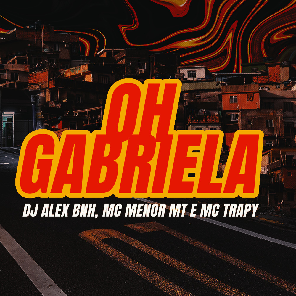 Oh Gabriela (Explicit)