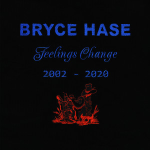 Bryce Hase的專輯Feelings Change