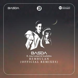 ดาวน์โหลดและฟังเพลง Rembulan(feat. Ana Lestari & Scarlettra) (DIIRGA Remix) พร้อมเนื้อเพลงจาก BASDA