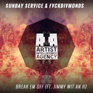 ดาวน์โหลดและฟังเพลง Break Em Off (feat. Jimmy Wit an H) (Explicit) พร้อมเนื้อเพลงจาก $unday $ervice