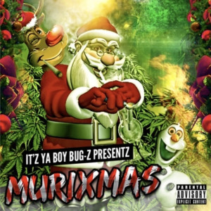 Dengarkan Murixmas (Explicit) lagu dari Bug-Z dengan lirik