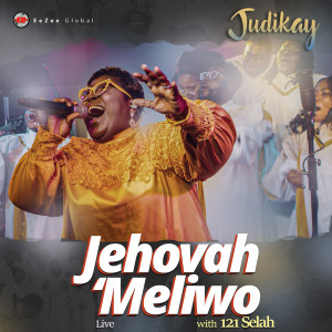 121 Selah的專輯Jehovah 'Meliwo (feat. 121 Selah) (Live)
