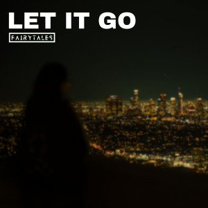 ดาวน์โหลดและฟังเพลง Let It Go พร้อมเนื้อเพลงจาก Fairytales