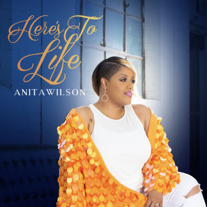 收聽Anita Wilson的Here's to Life歌詞歌曲