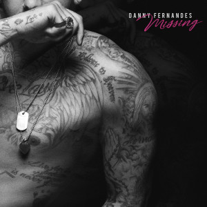 收听Danny Fernandes的Missing歌词歌曲