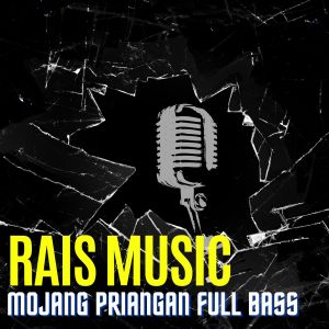 Listen to Mojang Priangan Full Bass (Remix) song with lyrics from Rais Music