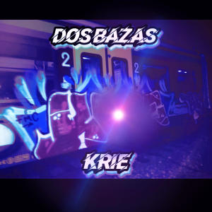 Krie28400的專輯DOS BAZAS (Explicit)