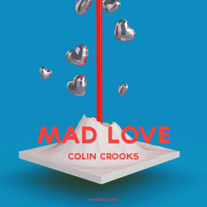 Listen to Mad Love song with lyrics from Colin Crooks
