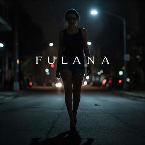 ดาวน์โหลดและฟังเพลง Fulana พร้อมเนื้อเพลงจาก Anjey Brey