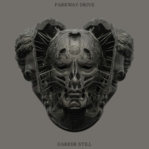 Album Darker Still (Explicit) oleh Parkway Drive