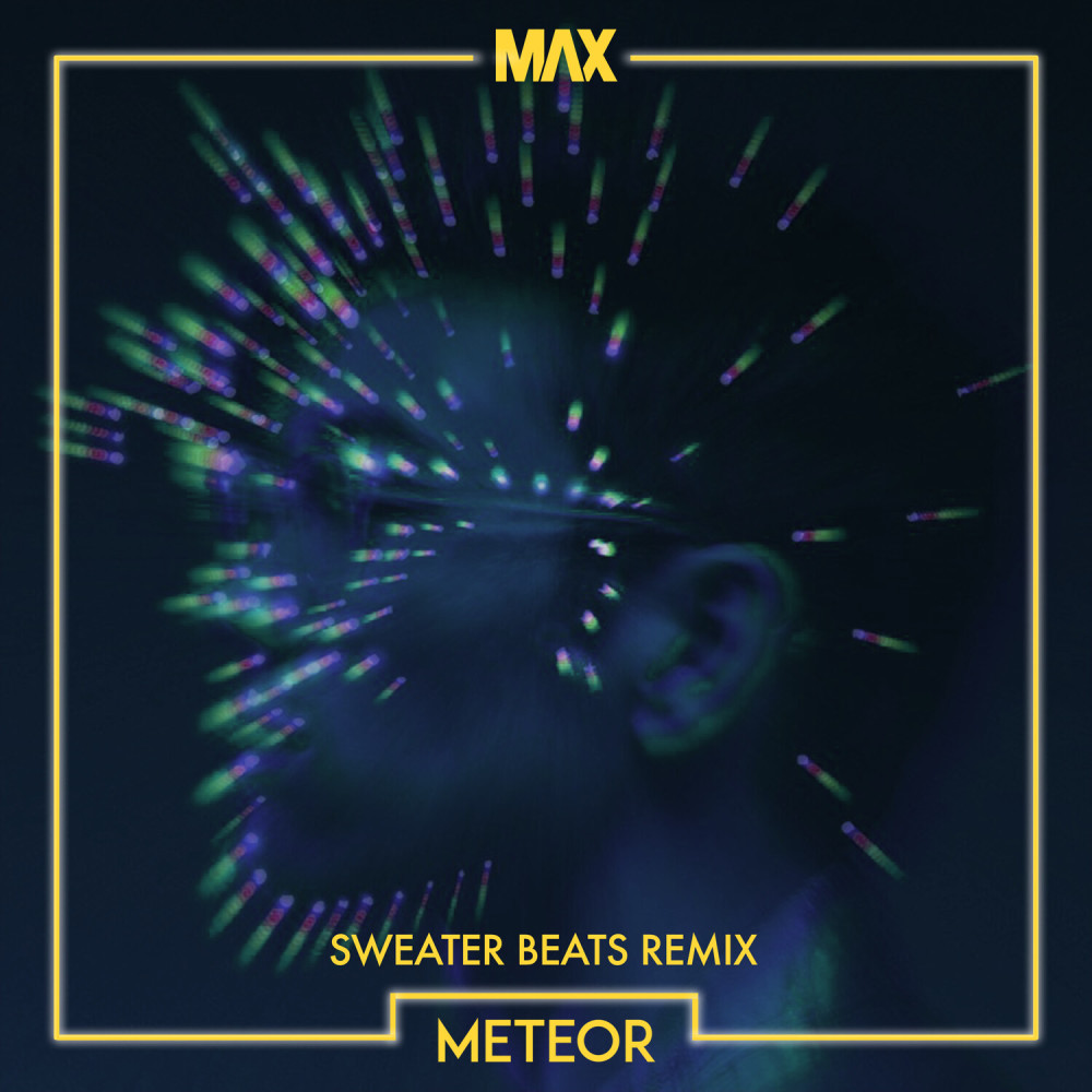 Meteor (Sweater Beats Remix)