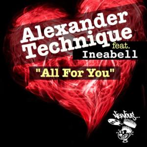 收聽Alexander Technique的All For You feat. Ineabell (Dirty Bass Remix)歌詞歌曲