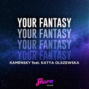 Listen to Your Fantasy (Instrumental Mix) song with lyrics from Kamensky