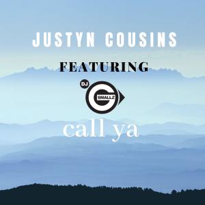 ดาวน์โหลดและฟังเพลง Call Ya(feat. Dj G Smallz) (Explicit) พร้อมเนื้อเพลงจาก Justyn Cousins