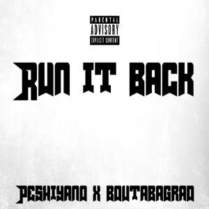 Joe Peshi的專輯Run it back (feat. BoutaBagRad) [Explicit]