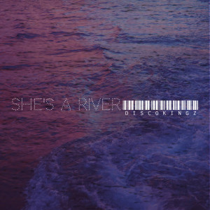 Album She's a River from DiSCOKiNGZ