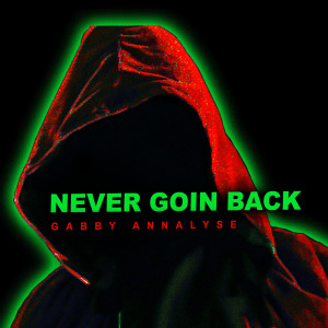 Album Never Goin Back from Gabby Annalyse