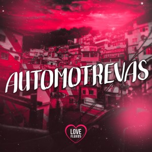 Love Fluxos的專輯AUTOMOTREVAS (Explicit)