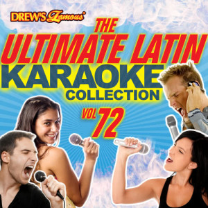 The Hit Crew的專輯The Ultimate Latin Karaoke Collection, Vol. 72