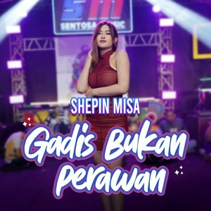 Shepin MIsa的專輯Gadis Bukan Perawan