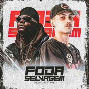 Album FODA SELVAGEM (Explicit) from MC Nito