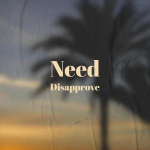 Various的专辑Need Disapprove