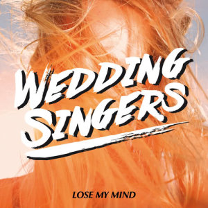 อัลบัม Lose My Mind ศิลปิน Wedding Singers
