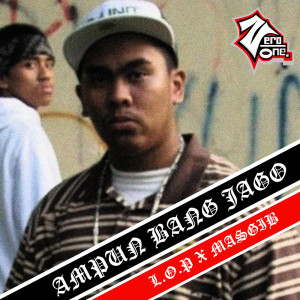 收聽L.O.P的Ampun Bang Jago (Throwback 2011)歌詞歌曲