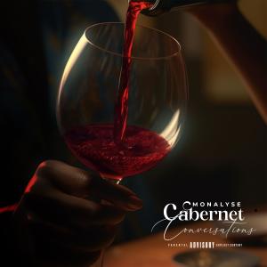 ดาวน์โหลดและฟังเพลง Cabernet Conversations (Explicit) พร้อมเนื้อเพลงจาก Monalyse