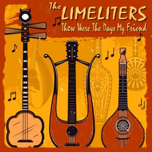 The Limeliters的專輯Those Were the Days My Friend