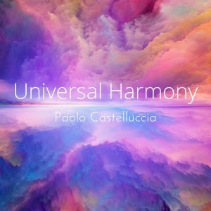 收聽Paolo Castelluccia的Universal Harmony (432 Hz)歌詞歌曲